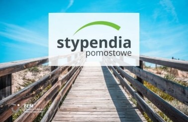 stypendia pomostowe rekomendacje FEM 2021